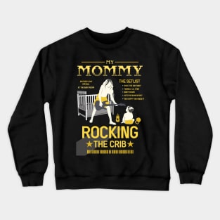 mothers day mommy rocking the crib retro 07 Crewneck Sweatshirt